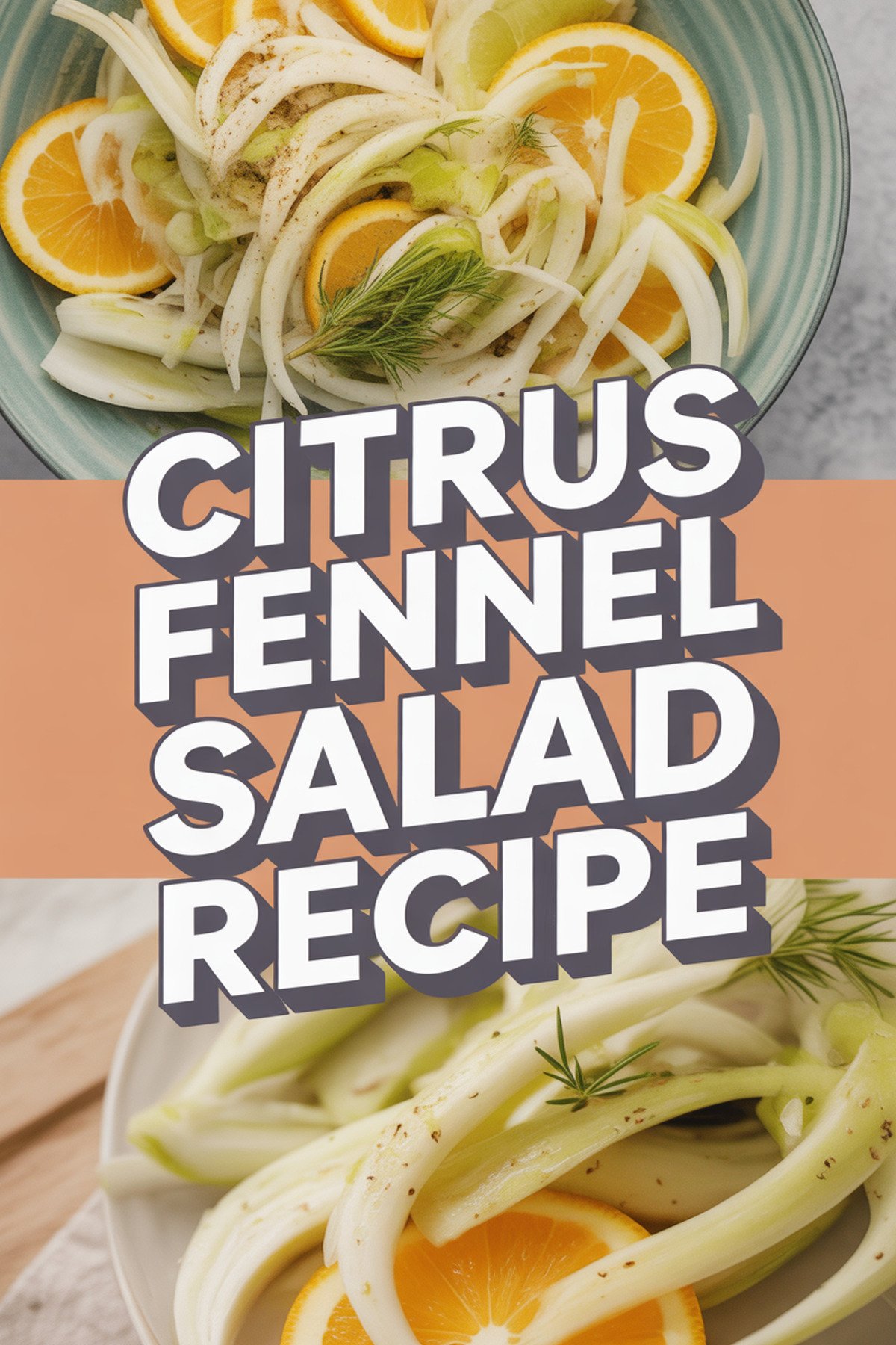 Citrus Fennel Salad Recipe recipe idea in stylish layout