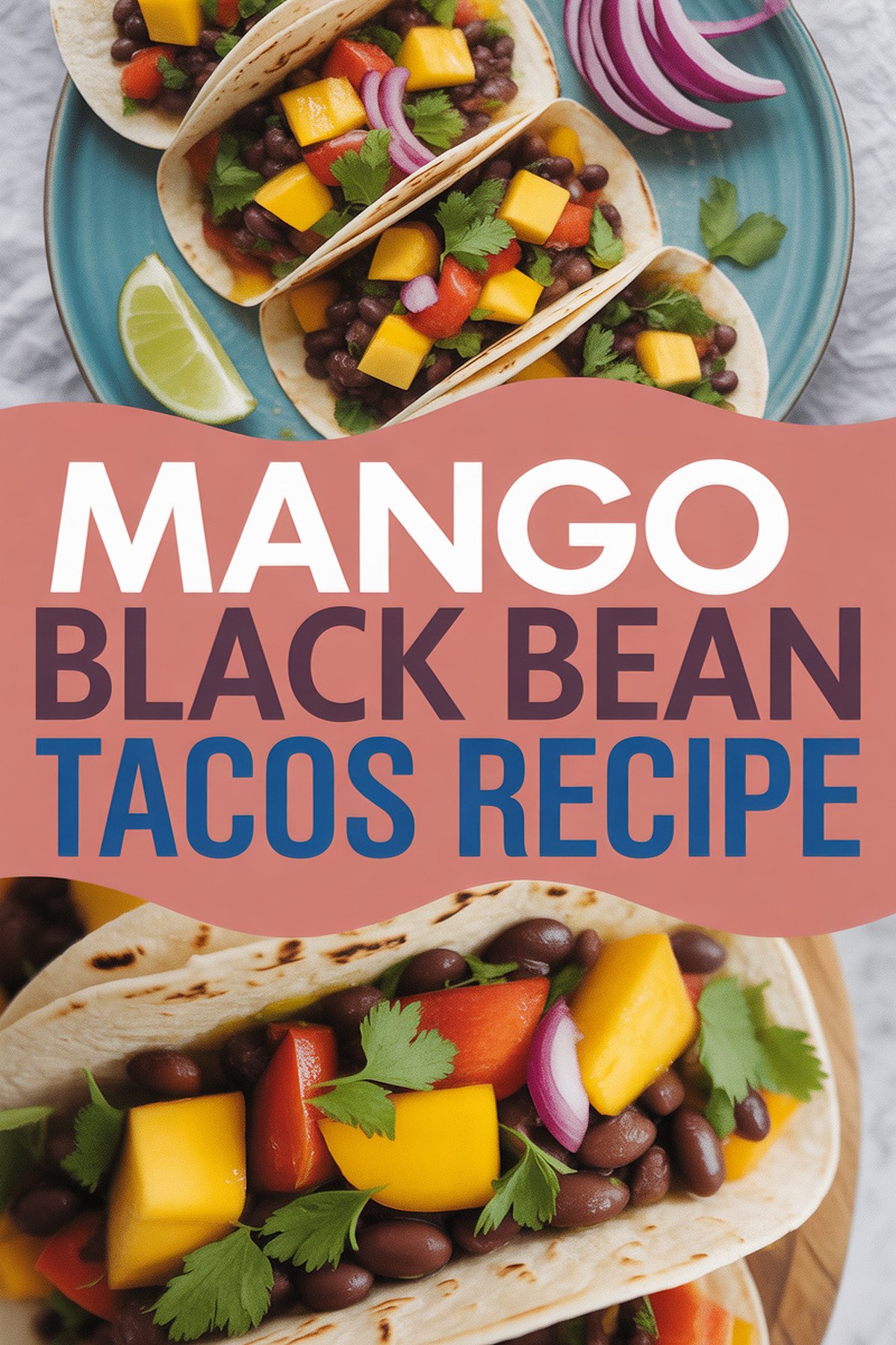 Mango Black Bean Tacos Recipe recipe idea in stylish layout